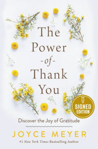 Title: The Power of Thank You: Discover the Joy of Gratitude (Signed Book), Author: Joyce Meyer