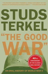 Title: The Good War: An Oral History of World War II, Author: Studs Terkel