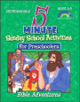 5 Minute Sunday School Activities: Bible Adventures: Preschoolers