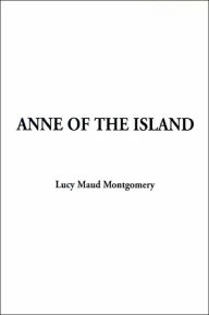 Title: Anne of the Island, Author: L. M. Montgomery