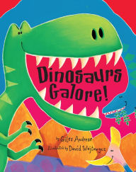 Title: Dinosaurs Galore!, Author: Giles Andreae