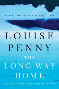 The Long Way Home (Chief Inspector Gamache Series #10)