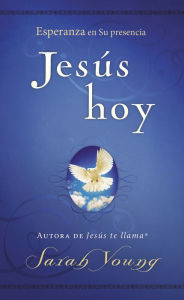 Title: Jesús hoy: Esperanza en Su presencia, Author: Sarah Young