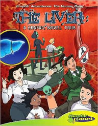 Title: Liver:A Graphic Novel Tour: A Graphic Novel Tour, Author: Joeming Dunn