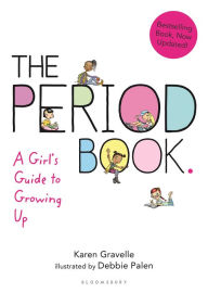 Title: The Period Book: A Girl's Guide to Growing Up, Author: Karen Gravelle