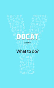 Title: DOCAT: What to do?, Author: YOUCAT Foundation