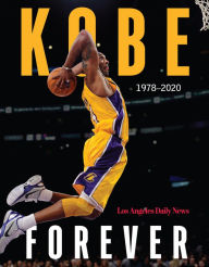 Title: Kobe: Forever, Author: The Los Angeles Daily News