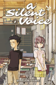 Title: A Silent Voice 1, Author: Yoshitoki Oima