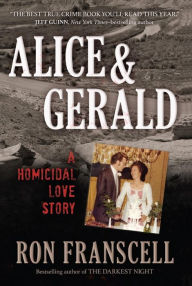 Alice & Gerald: A Homicidal Love Story