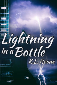 Title: Lightning in a Bottle, Author: K.L. Noone