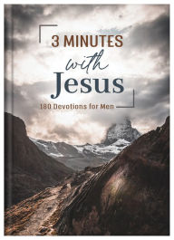 Title: 3 Minutes with Jesus: 180 Devotions for Men, Author: Tracy M. Sumner