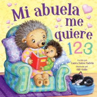 Title: Grandma Loves Me 123 (Spanish), Author: Laura Gates Galvin