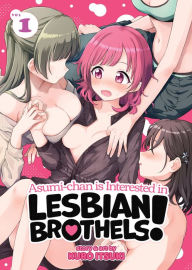 Title: Asumi-chan is Interested in Lesbian Brothels! Vol. 1, Author: Kuro Itsuki