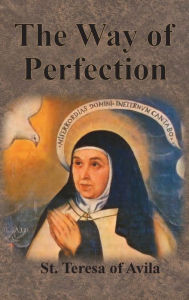 Title: The Way of Perfection, Author: Saint Teresa of Avila