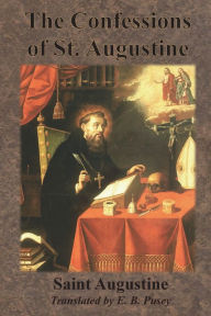 Title: The Confessions of St. Augustine, Author: Saint Augustine