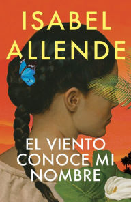 Title: El viento conoce mi nombre / The Wind Knows My Name, Author: Isabel Allende