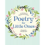 Title: Poetry for Little Ones: A Little Book of Rhymes and Lullabies, Author: Delia Berrigan