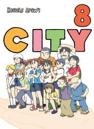 Title: City, Volume 8, Author: Keiichi Arawi