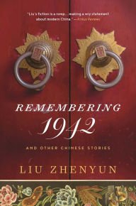 Title: Remembering 1942, Author: Liu Zhenyun