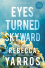 Eyes Turned Skyward (Flight & Glory #2)