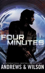 Title: Four Minutes: A Thriller, Author: Jeffrey Wilson