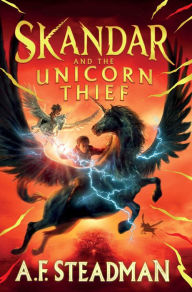 Title: Skandar and the Unicorn Thief (Skandar Series #1), Author: A.F. Steadman