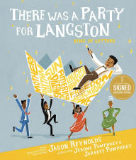 Title: There Was a Party for Langston, Author: Jason Reynolds