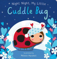 Title: Night Night, My Little Cuddle Bug, Author: Nicola Edwards