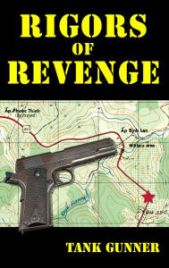 Title: Rigors of Revenge, Author: Tank Gunner