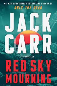 Title: Red Sky Mourning (Terminal List Series #7), Author: Jack Carr