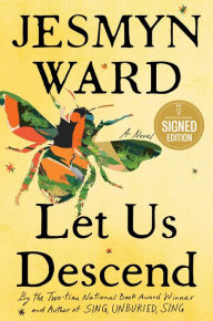 Title: Let Us Descend: A Novel, Author: Jesmyn Ward