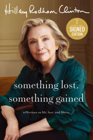Something Lost, Something Gained: Reflections on Life, Love, and Liberty (Signed Book)