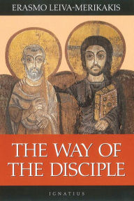 Title: The Way of the Disciple, Author: Erasmo Leiva-Merikakis