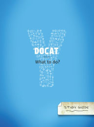 Title: DOCAT: The Social Teachings of the Catholic Church, Author: YOUCAT Foundation