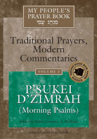 Title: My People's Prayer Book Vol 3: P'sukei D'zimrah (Morning Psalms), Author: Marc Zvi Brettler