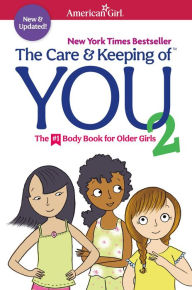 Title: The Care and Keeping of You 2, Author: Cara Natterson