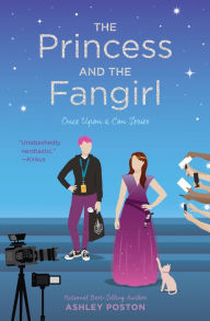 The Princess and the Fangirl (Once Upon a Con Series #2)