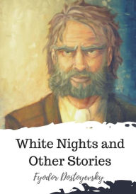 Title: White Nights and Other Stories, Author: Constance Garnett