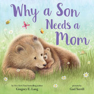 Title: Why a Son Needs a Mom, Author: Gregory E. Lang