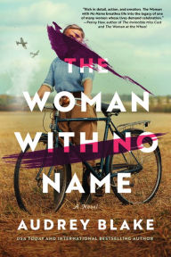 Title: The Woman with No Name: A Novel, Author: Audrey Blake