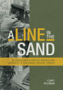 A Line in the Sand: An American's Story of Service and Sacrifice in the Israeli Special Forces