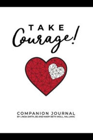 Title: Take Courage!: Companion Journal, Author: Linda Smith Bs