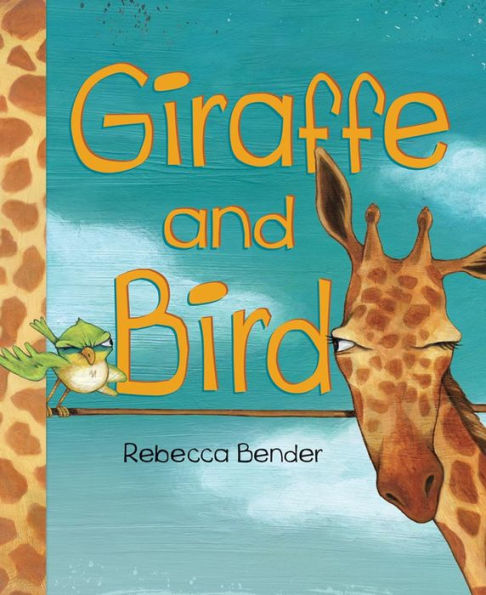 Giraffe and Bird (Giraffe and Bird Series #2)