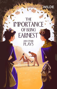 The Importance of Being Earnest and Other Plays