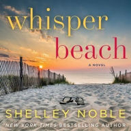 Title: Whisper Beach, Author: Shelley Noble