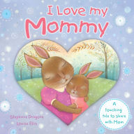 Title: I Love My Mommy, Author: Stephanie Dragone
