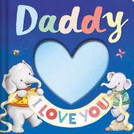 Title: Daddy I Love you: Keepsake Storybook, Author: IglooBooks