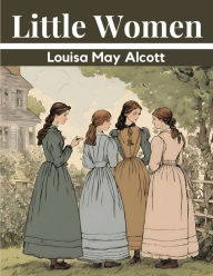 Title: Little Women, Author: Louisa May Alcott