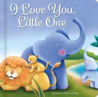 Title: I Love You Little One, Author: Dorothea Deprisco Wang