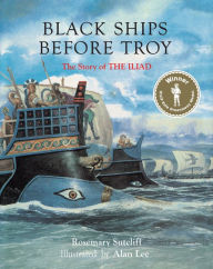 Title: Black Ships before Troy: The Story of the Iliad, Author: Rosemary Sutcliff